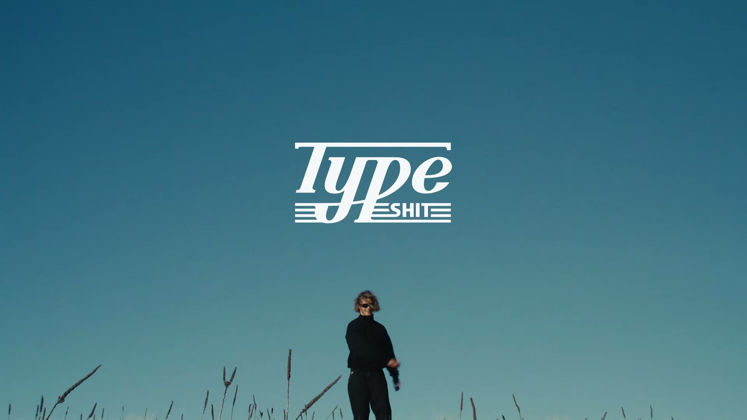TYPE SHIT, der Film